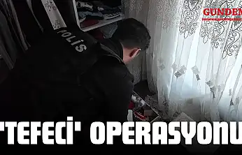 Kastamonu'da 'Tefeci' Operasyonu: 3 Adrese Eş Zamanlı Baskın!