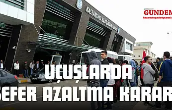 Uçuşlarda Sefer Azaltma Kararı