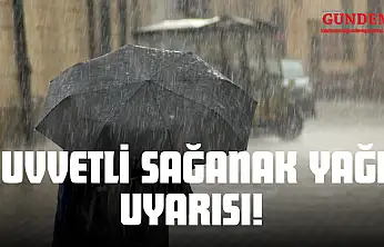 Kastamonu'ya Kuvvetli Sağanak Yağış Uyarısı!