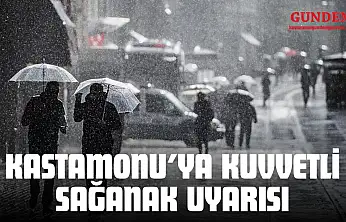 Kastamonu'ya Kuvvetli Sağanak Uyarısı