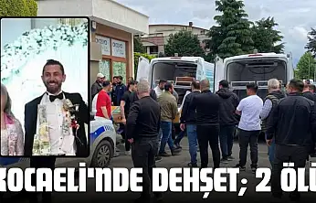Kocaeli'nde Dehşet 2 Ölü