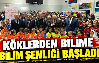 Köklerden Bilime Bilim Şenliği Başladı