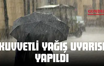 Kuvvetli Yağış Uyarısı Yapıldı