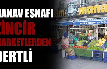 Manav Esnafı Zincir Marketlerden Dertli