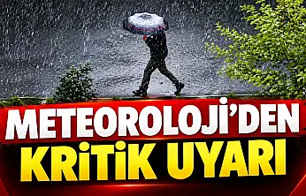 Meteoroloji'den Kritik Uyarı: Kuvvetli Yağış Geliyor