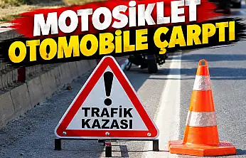 Motosiklet Otomobile Çarptı