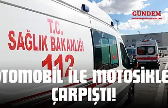 Otomobil İle Motosiklet Çarpıştı!