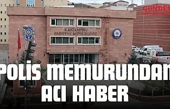 Polis Memurundan Acı Haber