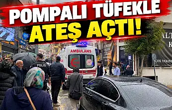 Pompalı Tüfekle Ateş Açtı!