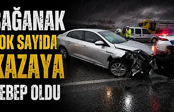 Sağanak Çok Sayıda Kazaya Sebep Oldu