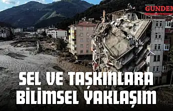 Sel Ve Taşkınlar Bilimsel Verilerle Değerlendirildi