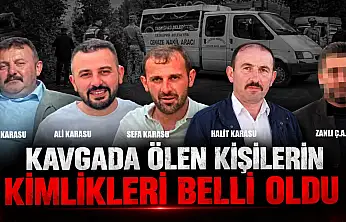 Silahlı Kavgada Ölen Kişilerin Kimlikleri Belli Oldu