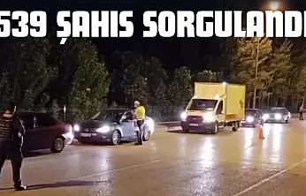 Taşköprü'de 539 Şahıs Sorgulandı