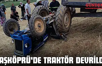 Taşköprü'de Traktör Devrildi: 1 Ölü, 2 Yaralı
