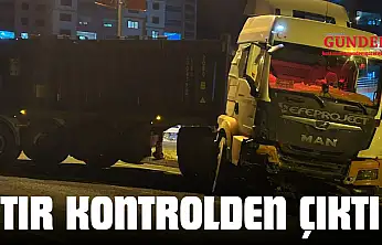 Tır Kontrolden Çıktı