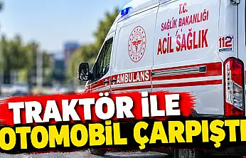 Traktör İle Otomobil Çarpıştı