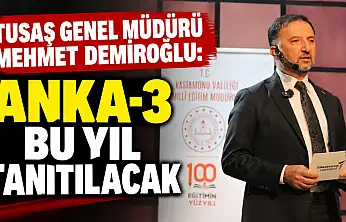 TUSAŞ Genel Müdürü Mehmet Demiroğlu: 'ANKA-3 Bu Yıl Tanıtılacak'