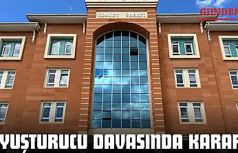 Uyuşturucu Davasında Karar!