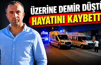 Üzerine Demir Düştü, Hayatını Kaybetti