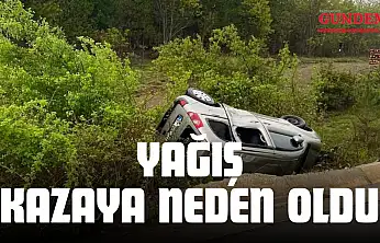 Yağış Kazaya Neden Oldu
