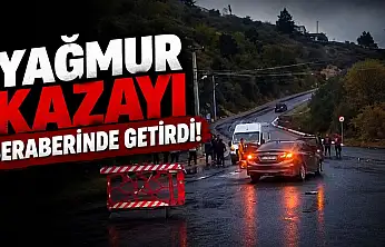 Yağmur Kazayı Beraberinde Getirdi!