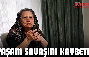 Yaşam Savaşını Kaybetti