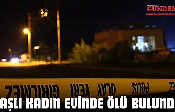Yaşlı Kadın Evinde Ölü Bulundu