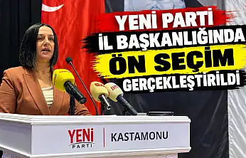 Yeni Parti İl Başkanlığında Ön Seçim Gerçekleştirildi