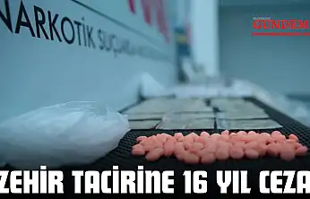 Zehir Tacirine 16 Yıl Ceza