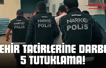 Zehir Tacirlerine Darbe: 5 Tutuklama!