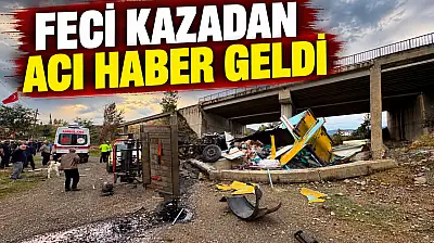 Feci Kazadan Acı Haber Geldi