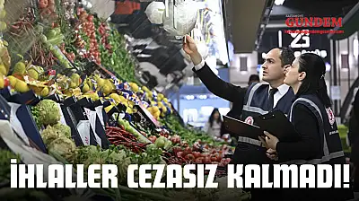 İhlaller Cezasız Kalmadı!