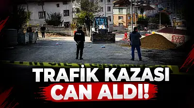 Trafik Kazası Can Aldı!