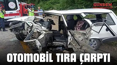 Otomobil Tıra Çarptı