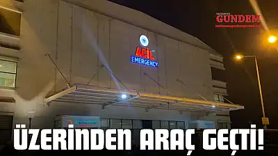 Üzerinden Araç Geçti!