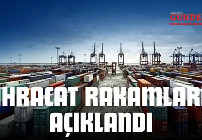 İhracat Rakamları Açıklandı