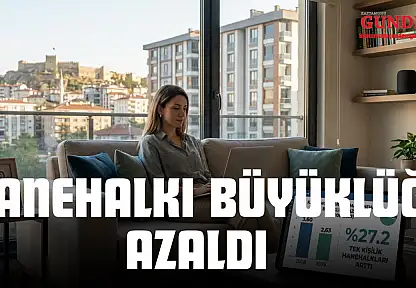 Kastamonu'da Hanehalkı Büyüklüğü Azaldı
