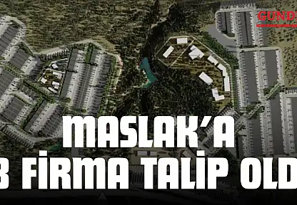 Maslak'a 18 Firma Talip Oldu