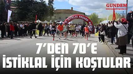 7'den 70'e İstiklal İçin Koştular