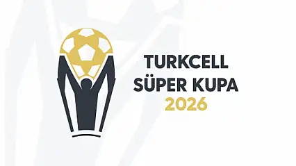 Turkcell Süper Kupa Tarihleri Belli Oldu