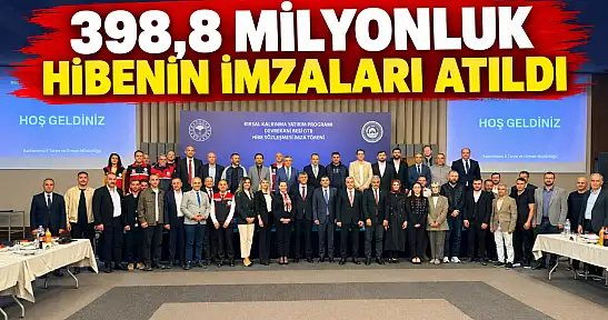 398,8 Milyonluk Hibenin İmzaları Atıldı