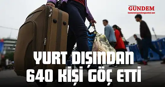 Yurt Dışından 640 Kişi Göç Etti