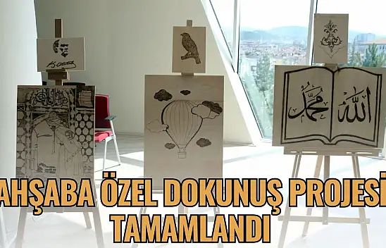 Ahşaba Özel Dokunuş Projesi Tamamlandı