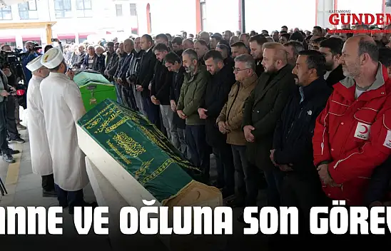 Anne Ve Oğlu Son Yolculuğuna Uğurlandı!