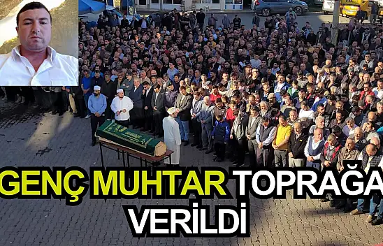 Annesini Ziyarete Giderken Kazada Ölen Genç Muhtar Toprağa Verildi