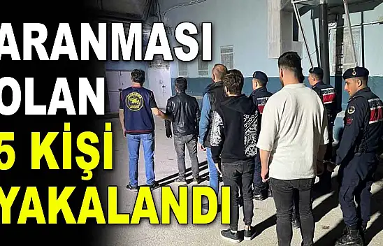 Aranması Olan 5 Kişi Yakalandı