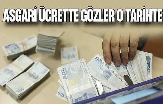 Asgari Ücrette Gözler O Tarihte