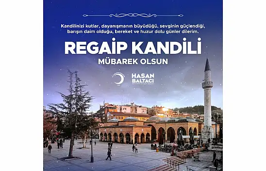 Belediye Başkanı Hasan Baltacı'dan Kandil Mesajı