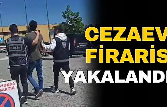 Cezaevi Firarisi Yakalandı!