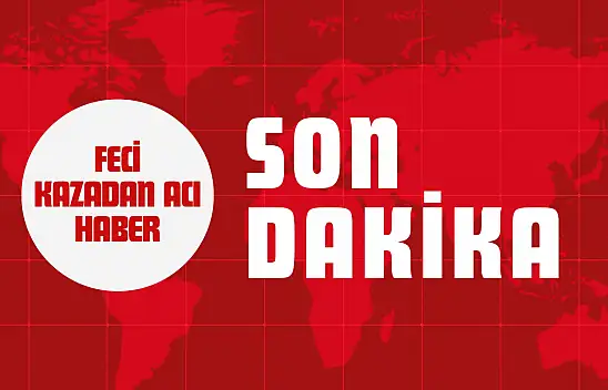 Feci Kazadan Acı Haber: 16 Yaşındaki Genç Kız Hayatını Kaybetti